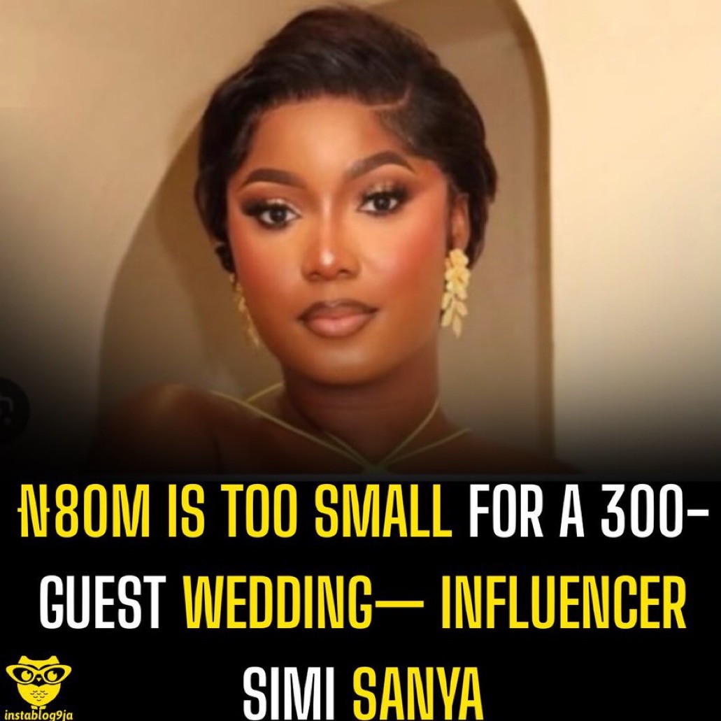 Influencer Simi Sanya Calls N80 Million “Too Small” for Lagos Wedding